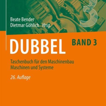 Dubbel Taschenbuch für den Maschinenbau 3 Maschinen und Systeme