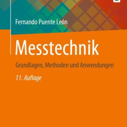 Messtechnik: Grundlagen, Methoden und Anwendungen