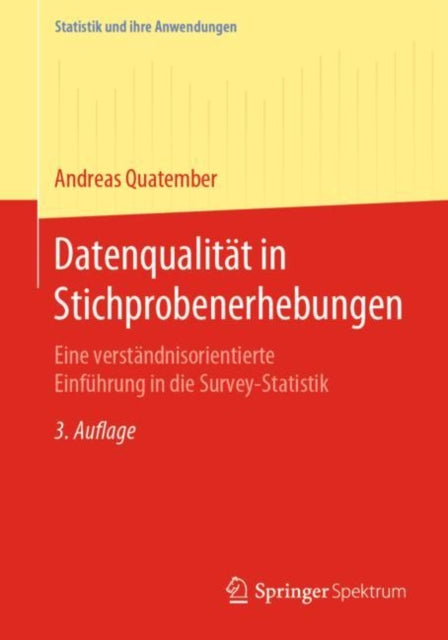 Datenqualität in Stichprobenerhebungen: Eine verständnisorientierte Einführung in die Survey-Statistik