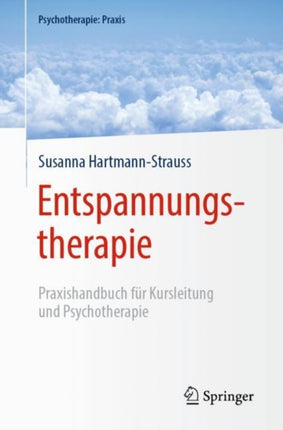 Entspannungstherapie: Praxishandbuch für