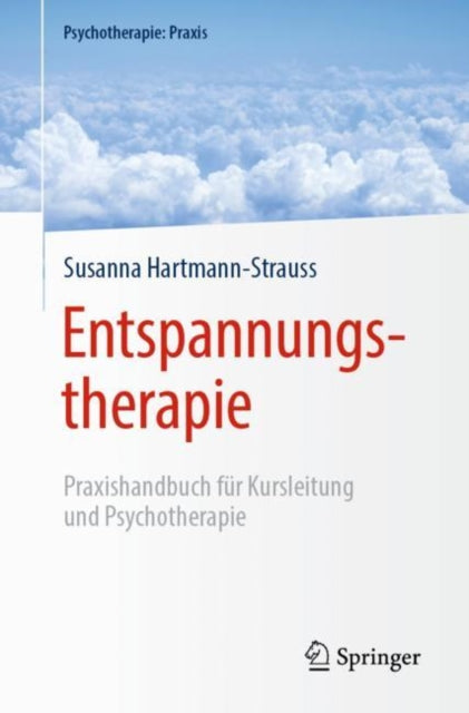 Entspannungstherapie: Praxishandbuch für