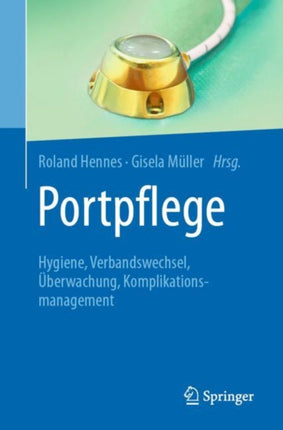 Portpflege: Hygiene, Verbandswechsel,