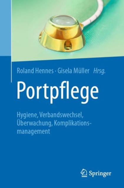 Portpflege: Hygiene, Verbandswechsel,