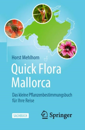 Quick Flora Mallorca: Das kleine Pflanzenbestimmungsbuch für Ihre Reise