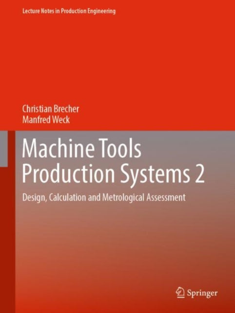 Machine Tools Production Systems 2: Design, Calculation and Metrological Assessment