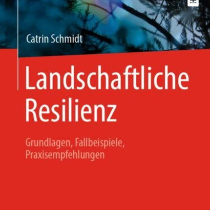 Landschaftliche Resilienz: Grundlagen,