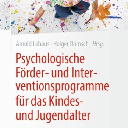 Psychologische Förder- und Interventionsprogramme für das Kindes- und Jugendalter