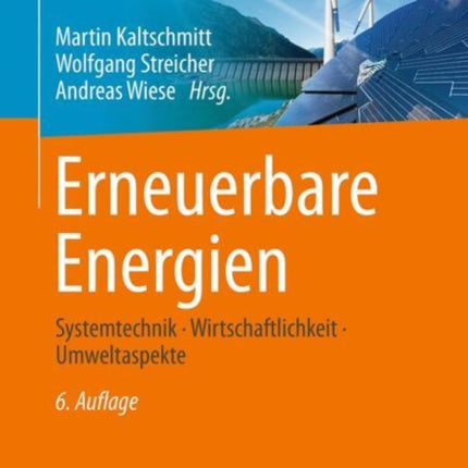 Erneuerbare Energien: Systemtechnik · Wirtschaftlichkeit · Umweltaspekte