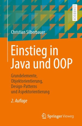 Einstieg in Java und OOP: Grundelemente,