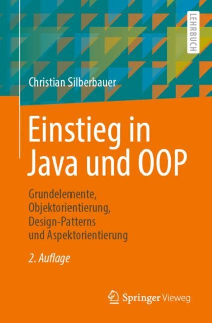 Einstieg in Java und OOP: Grundelemente,