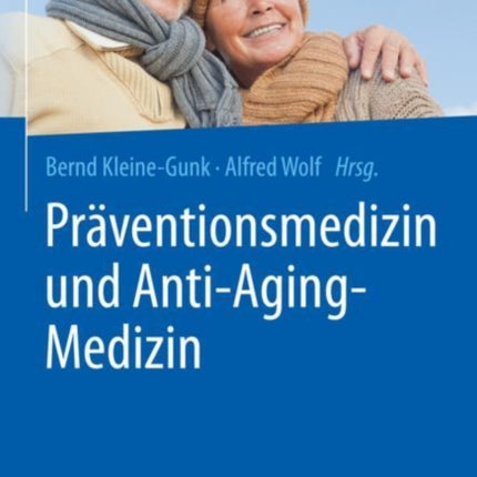 Präventionsmedizin und Anti-Aging-Medizin