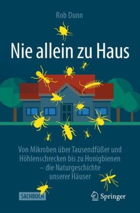Nie allein zu Haus: Von Mikroben über