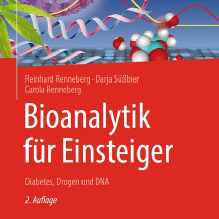 Bioanalytik für Einsteiger: Diabetes, Drogen und DNA