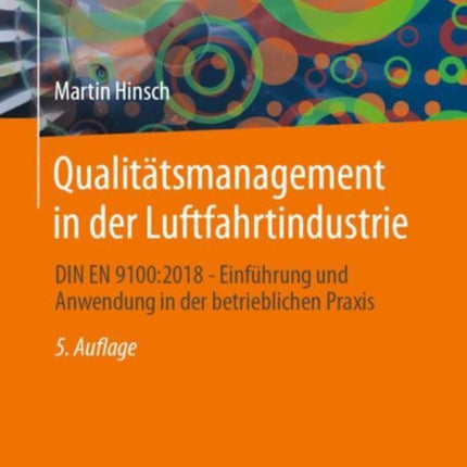 Qualittsmanagement in der Luftfahrtindustrie DIN EN 91002018  Einfhrung und Anwendung in der betrieblichen Praxis