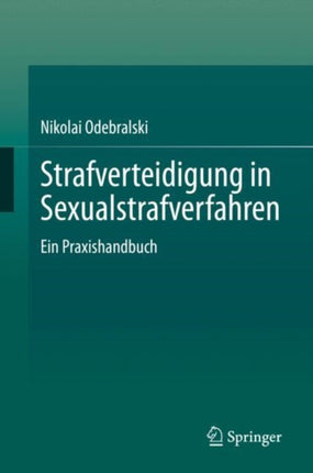 Strafverteidigung in Sexualstrafverfahren: Ein