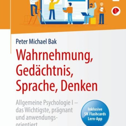 Wahrnehmung Gedchtnis Sprache Denken Allgemeine Psychologie I  das Wichtigste prgnant und anwendungsorientiert Angewandte Psychologie Kompakt