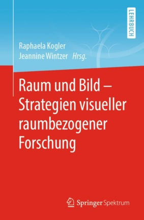 Raum und Bild - Strategien visueller