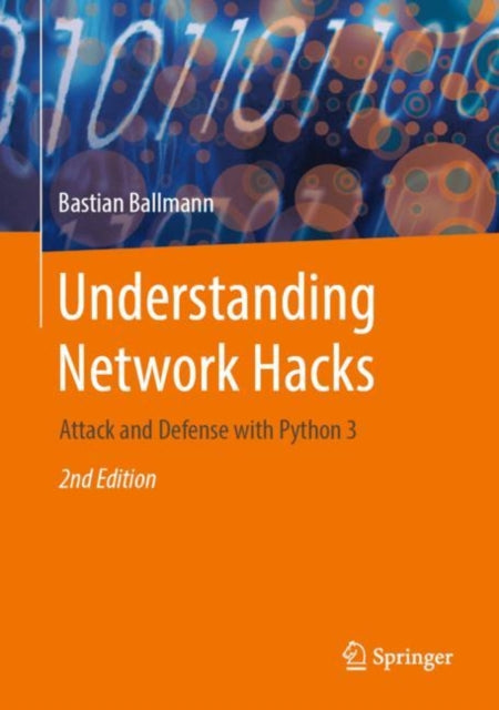 Understanding Network Hacks: Attack and Defense with Python 3