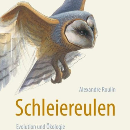 Schleiereulen: Evolution und Ökologie