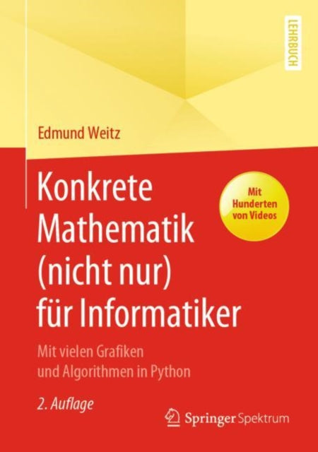 Konkrete Mathematik (nicht nur) für Informatiker: Mit vielen Grafiken und Algorithmen in Python