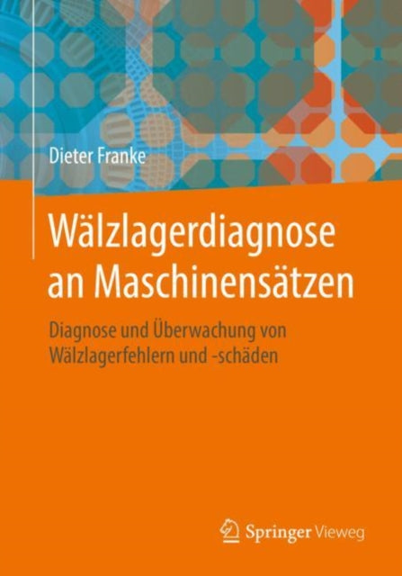 Wälzlagerdiagnose an Maschinensätzen: Diagnose und Überwachung von Wälzlagerfehlern und -schäden