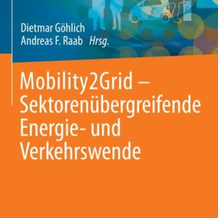 Mobility2Grid - Sektorenübergreifende Energie- und Verkehrswende