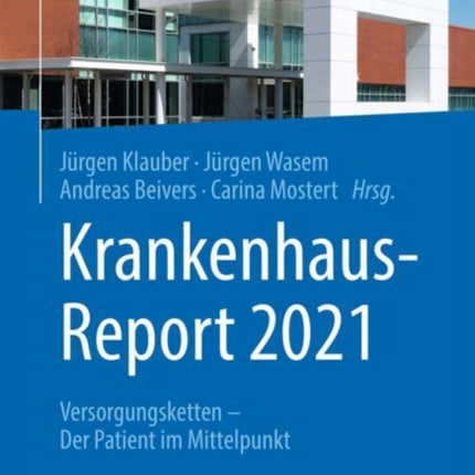 Krankenhaus-Report 2021: Versorgungsketten – Der Patient im Mittelpunkt