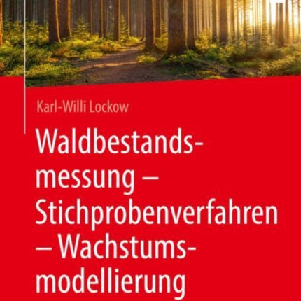 Waldbestandsmessung - Stichprobenverfahren - Wachstumsmodellierung