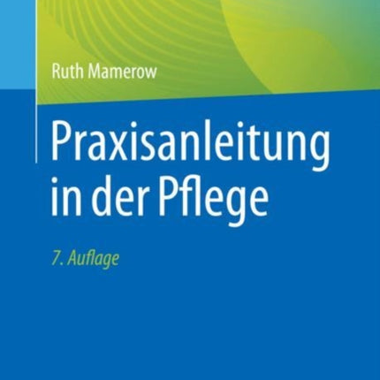 Praxisanleitung in der Pflege