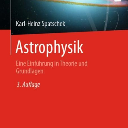 Astrophysik: Eine Einführung in Theorie und