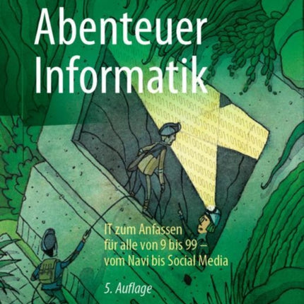 Abenteuer Informatik: IT zum Anfassen für alle