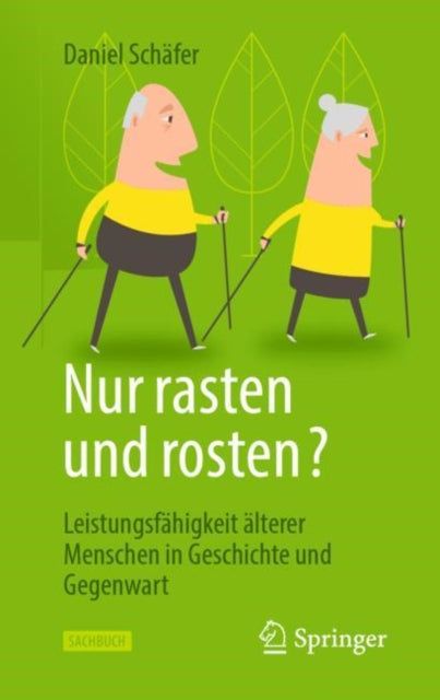 Nur rasten und rosten?: Leistungsfähigkeit