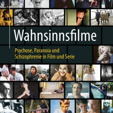 Wahnsinnsfilme: Psychose, Paranoia und Schizophrenie in Film und Serie