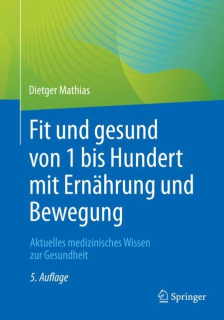 Fit und gesund von 1 bis Hundert mit Ernährung