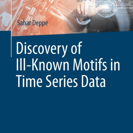 Discovery of Ill–Known Motifs in Time Series Data