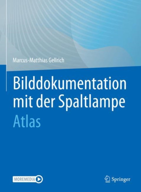 Bilddokumentation mit der Spaltlampe: Atlas