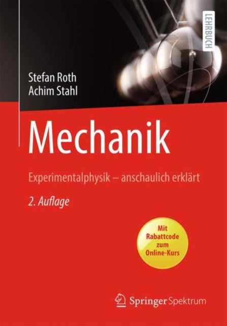 Mechanik: Experimentalphysik  – anschaulich erklärt
