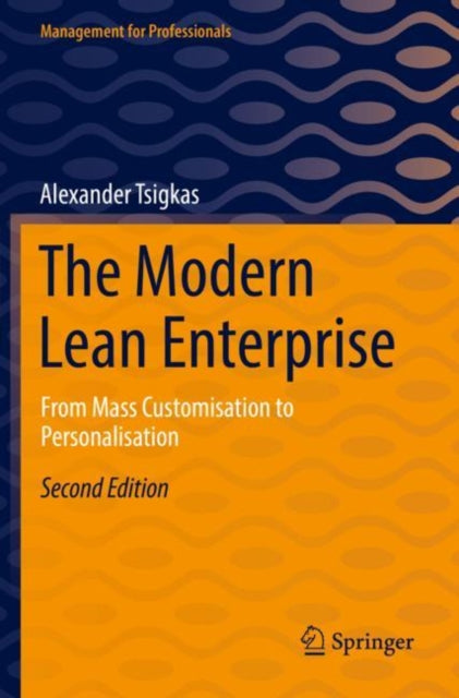 The Modern Lean Enterprise: From Mass Customisation to Personalisation