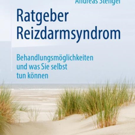 Ratgeber Reizdarmsyndrom: Behandlungsmöglichkeiten und was Sie selbst tun können