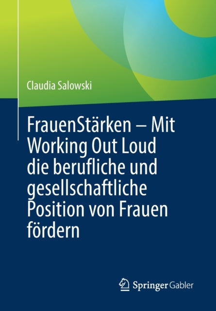 FrauenStärken – Mit Working Out Loud die berufliche und gesellschaftliche Position von Frauen fördern