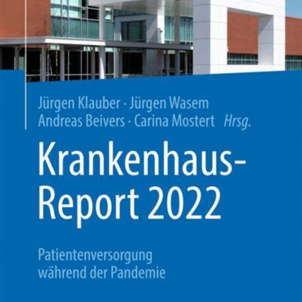 Krankenhaus-Report 2022: Patientenversorgung während der Pandemie