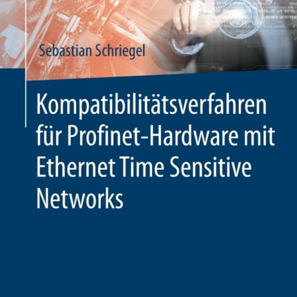 Kompatibilitätsverfahren für Profinet-Hardware mit Ethernet Time Sensitive Networks