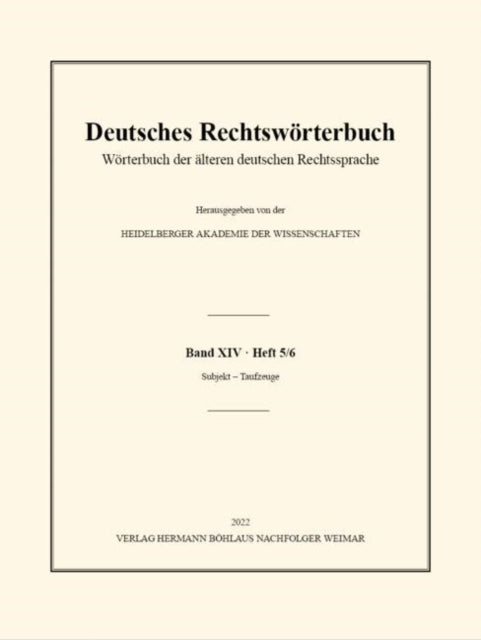 Deutsches Rechtswörterbuch: Wörterbuch der älteren deutschen Rechtssprache. Band XIV, Heft 5/6 - Subjekt – Taufzeuge