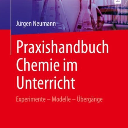 Praxishandbuch Chemie im Unterricht: Experimente