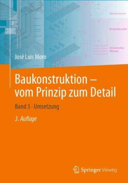 Baukonstruktion – vom Prinzip zum Detail: Band 3 · Umsetzung