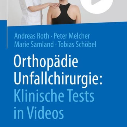 Orthopädie Unfallchirurgie: Klinische Tests in Videos