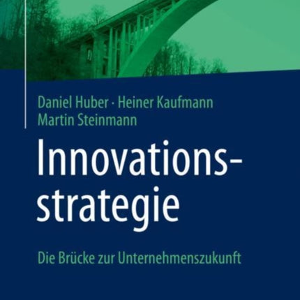 Innovationsstrategie: Die Brücke zur Unternehmenszukunft