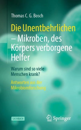 Die Unentbehrlichen – Mikroben, des Körpers