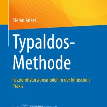 Typaldos-Methode: Fasziendistorsionsmodell in der klinischen Praxis