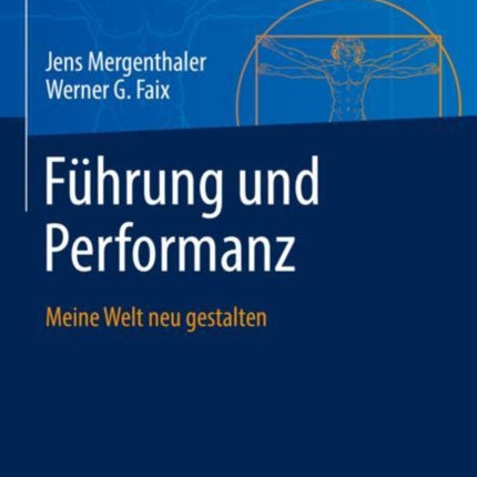 Führung und Performanz: Meine Welt neu gestalten